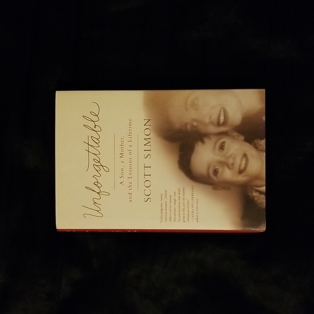 Unforgettable: A Son, a Mother, and the Lessons of a Lifetime
